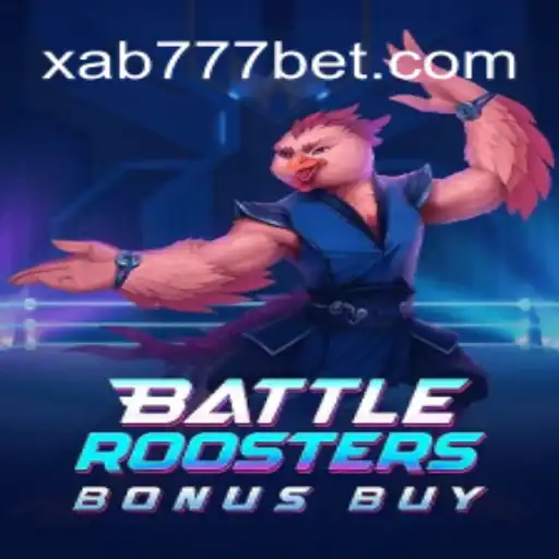 BattleRoostersBonusBuy: Unleashing the Thrill on Xab777.com Platform